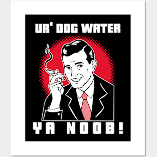 Ur' Dog water 8.0 Posters and Art